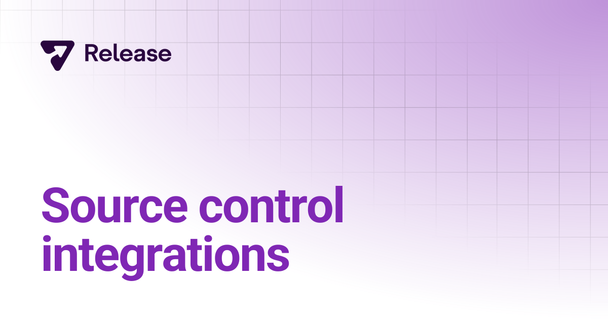 Source control integrations | Release
