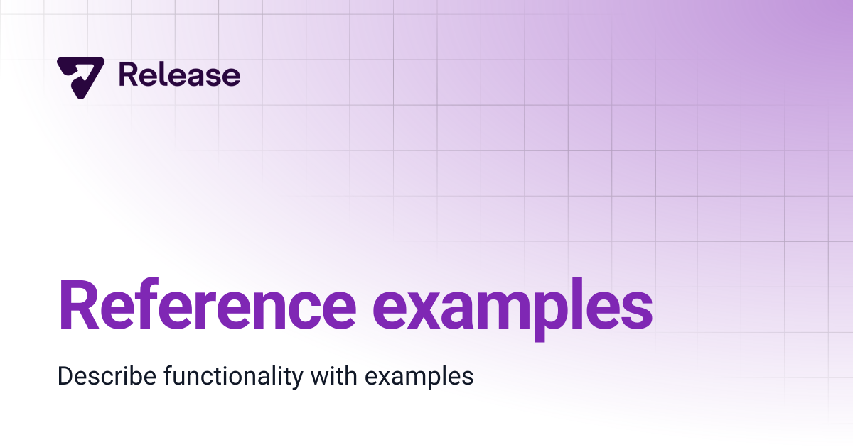 Reference examples | Release
