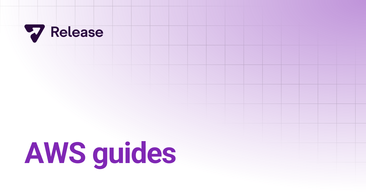 AWS guides | Release