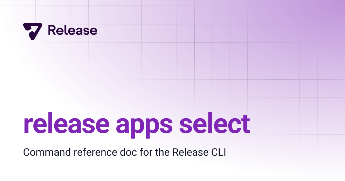 release apps select | Release