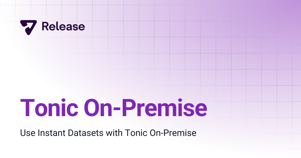 Tonic On-Premise | Release